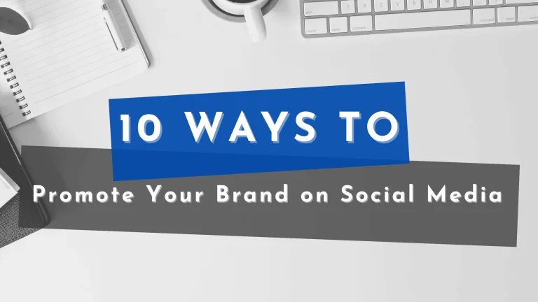 10 of the Best Ways to Promote Your Business on Social Media